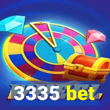 3335 bet